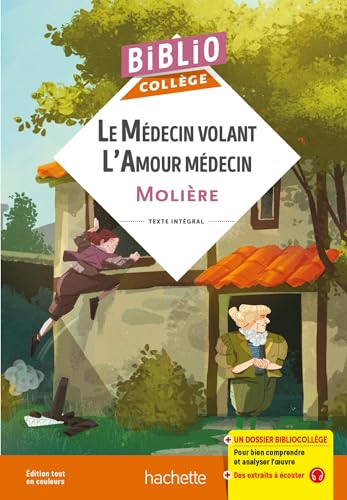 Le m&eacute;decin volant ; L'amour m&eacute;decin