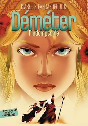 H&eacute;ro&iuml;nes de la mythologie - D&eacute;meter l'indomptable