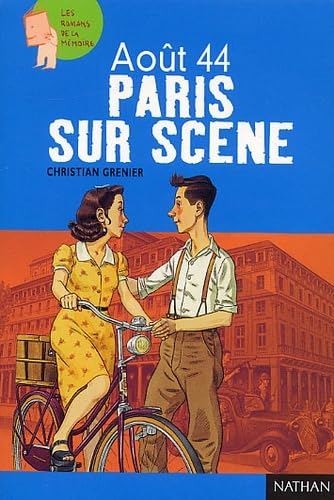 Ao&ucirc;t 1944 : Paris sur sc&egrave;ne