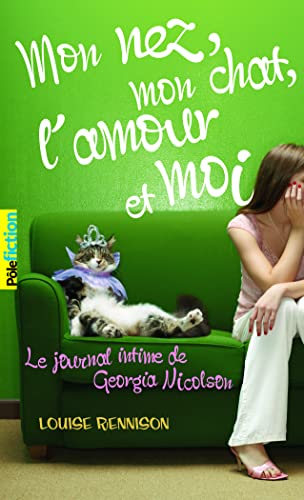 Le journal intime de Georgia Nicolson, 1. Mon nez, mon chat, l'amour et moi