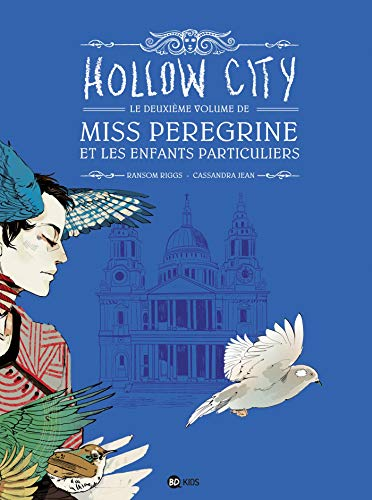 Miss Peregrine et les enfants particuliers, t.2. Hollow City