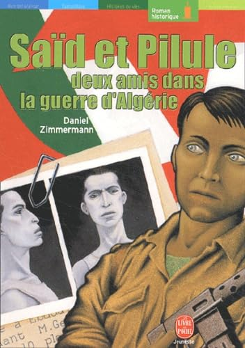 Sa&iuml;d et Pilule : deux amis dans la guerre d'Alg&eacute;rie