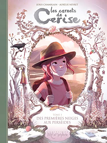 Les carnets de Cerise, 5. Des premi&egrave;res neiges aux Pers&eacute;ides