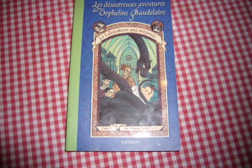 Les d&eacute;sastreuses aventures des orphelins Baudelaire, 2. Le laboratoire aux serpents