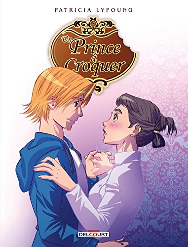 Un prince &agrave; croquer, 3. Entremets