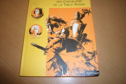 Contes et l&eacute;gendes des chevaliers de la table rondes