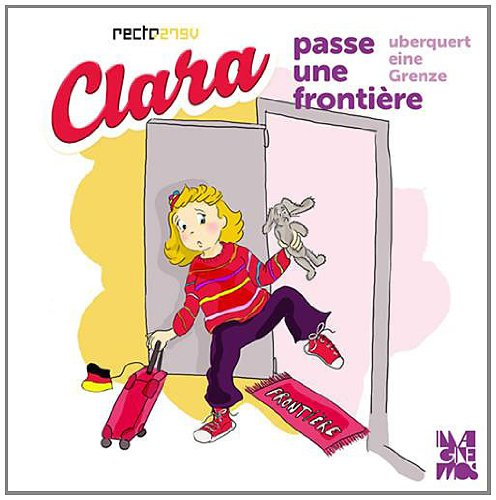 Clara passe une fronti&egrave;re / Clara &uuml;berquert eine Grenze