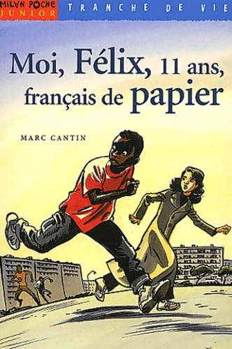 Moi, F&eacute;lix, 2. 11 ans, Fran&ccedil;ais de papier