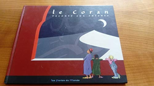 Le Coran racont&eacute; aux enfants