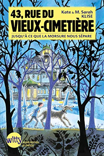43, rue du Vieux-Cimeti&egrave;re, 3. Jusqu'&agrave; ce que la morsure nous s&eacute;pare