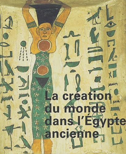La cr&eacute;ation du monde dans l'Egypte ancienne