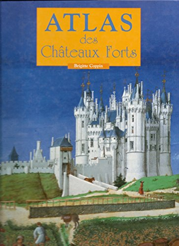 Atlas des ch&acirc;teaux forts