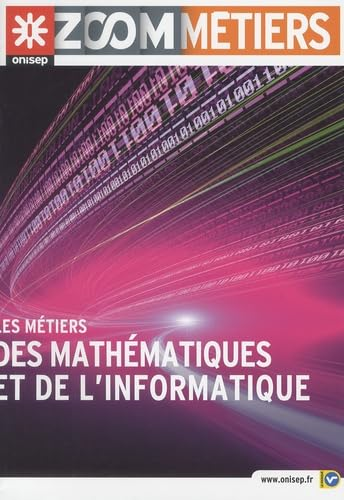 Les m&eacute;tiers des math&eacute;matiques et de l'informatique